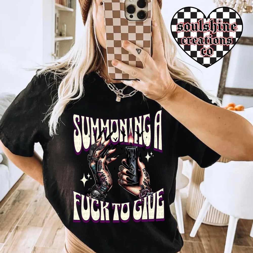Summoning a F*ck to Give Tee Shirt
